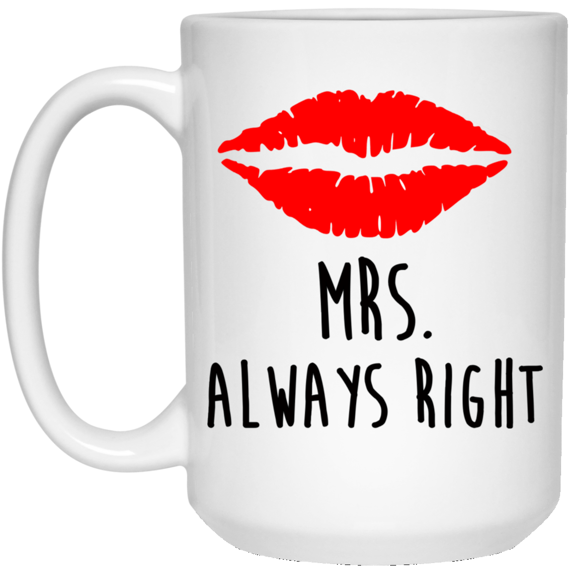 Mrs. Always Right 15 oz. White Mug
