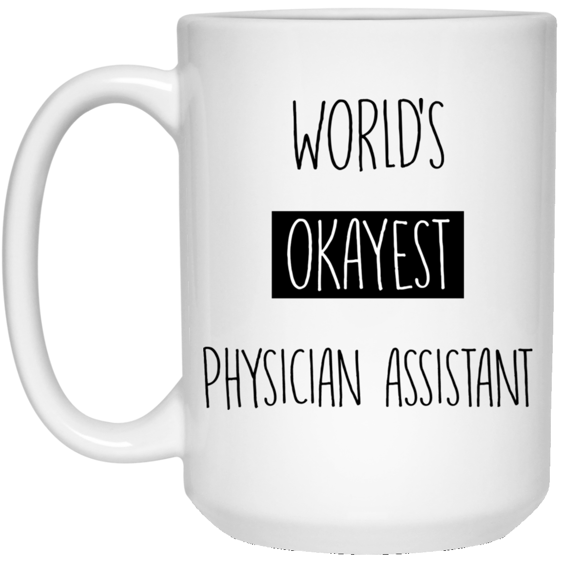 Asistente médico más bueno del mundo 15 oz. Taza blanca