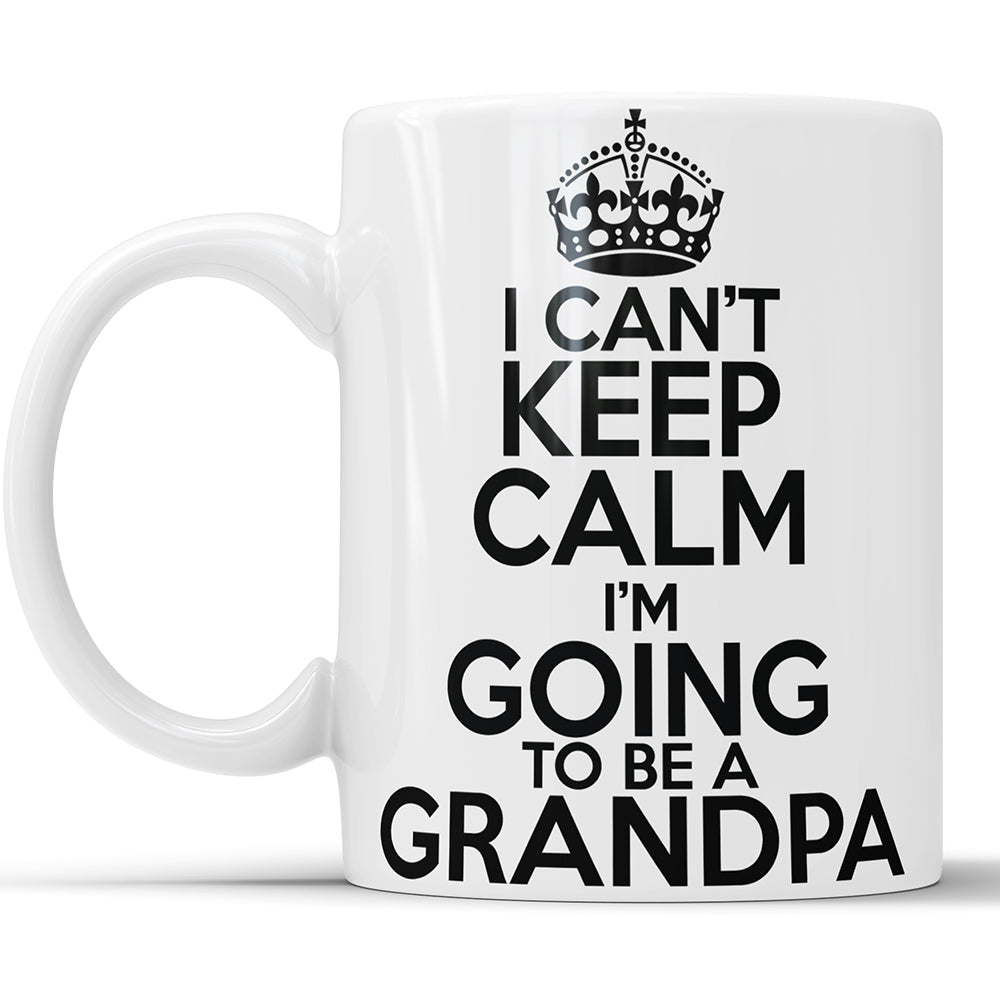 I Can't Keep Calm I'm Going To Be A Grandpa