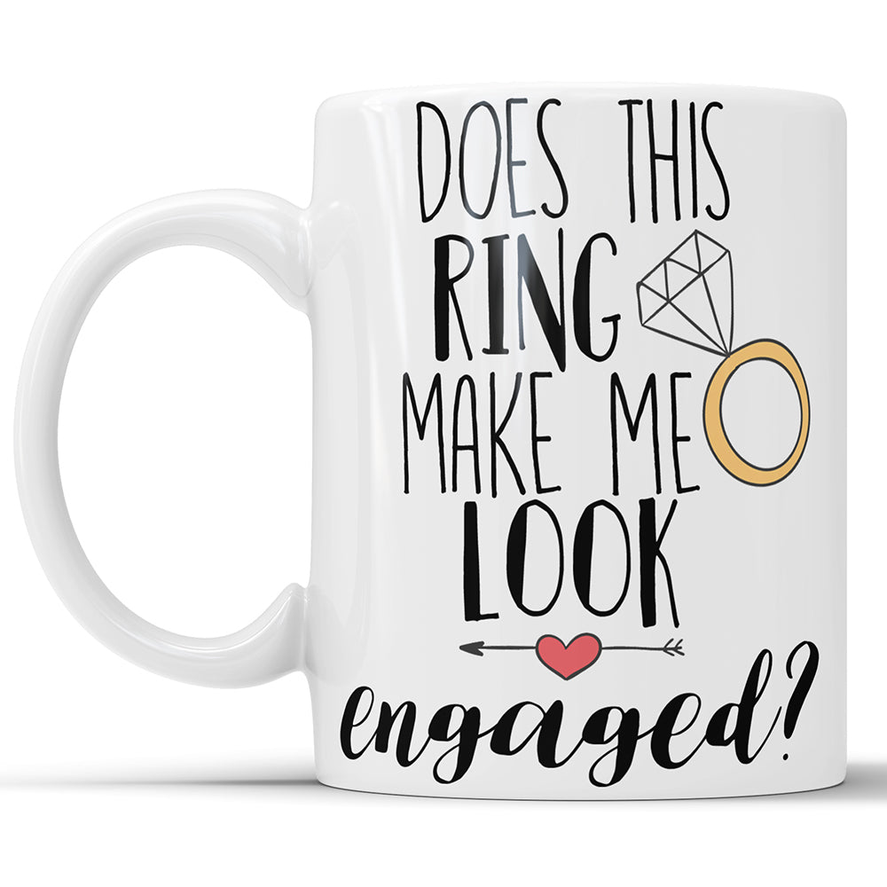 Lässt mich dieser Ring verlobt aussehen? Kaffeetasse mit Hochzeitsankündigung