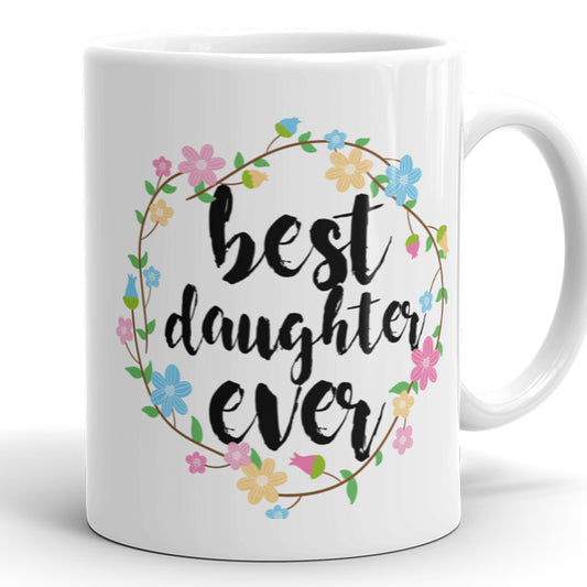 Taza de café La mejor hija de todos los tiempos