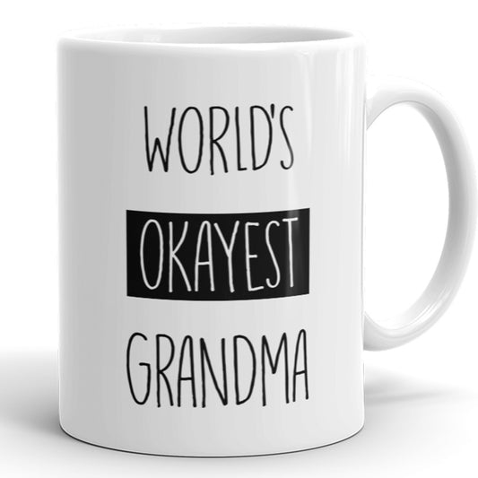 World's Okayest Grandma - Funny Coffee Mug For Grandmother