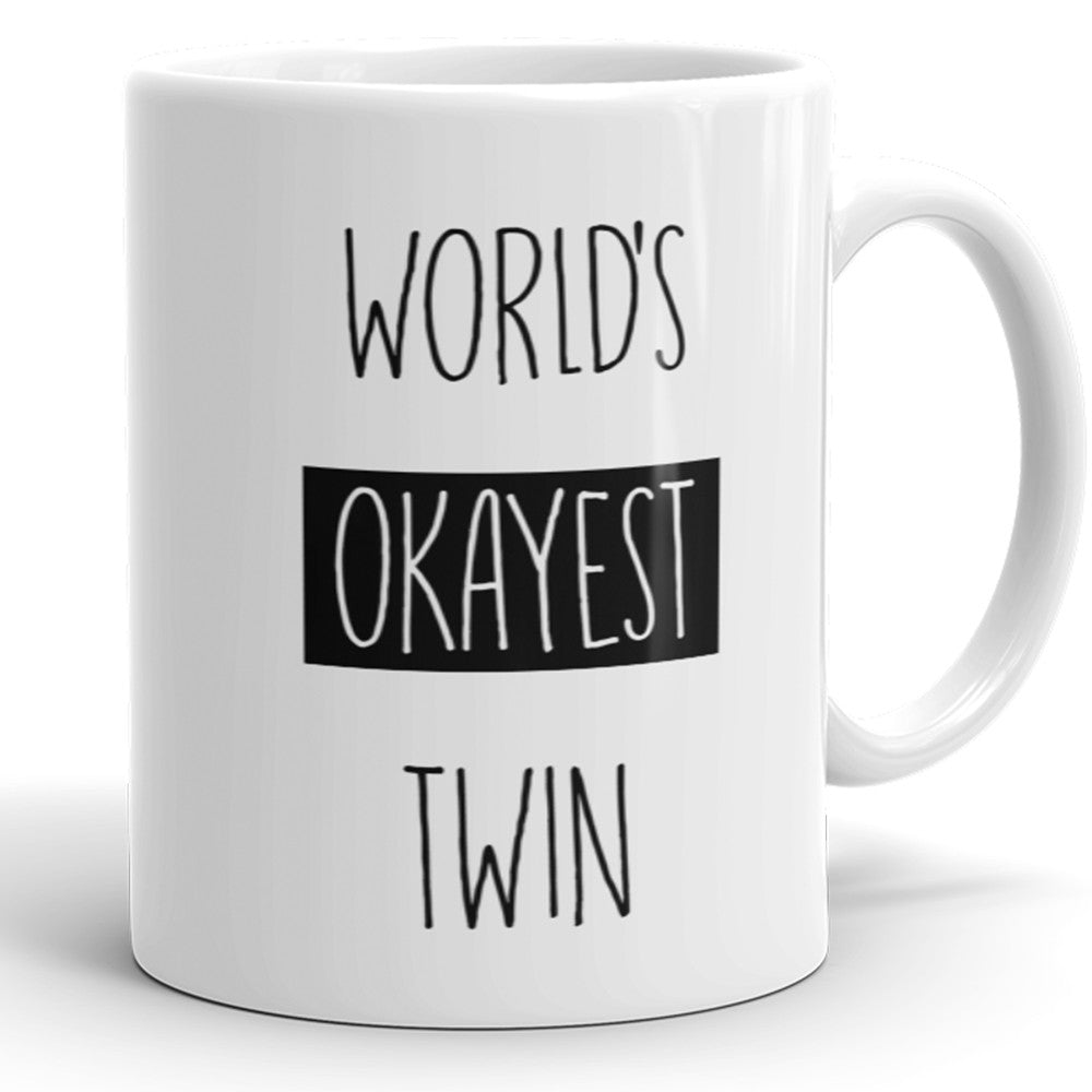 Der okayste Zwilling der Welt – lustige Kaffeetasse für Geschwister