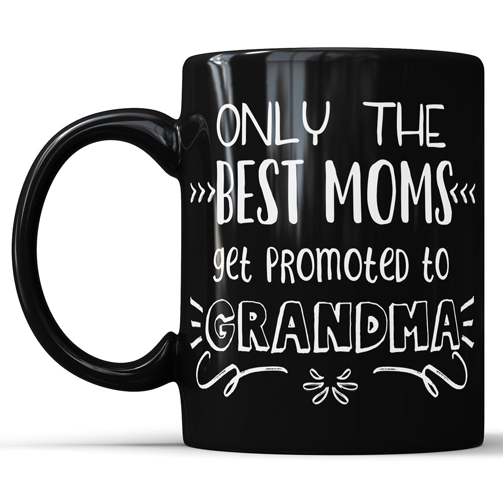 Only The Best Moms Get Promoted To Grandma