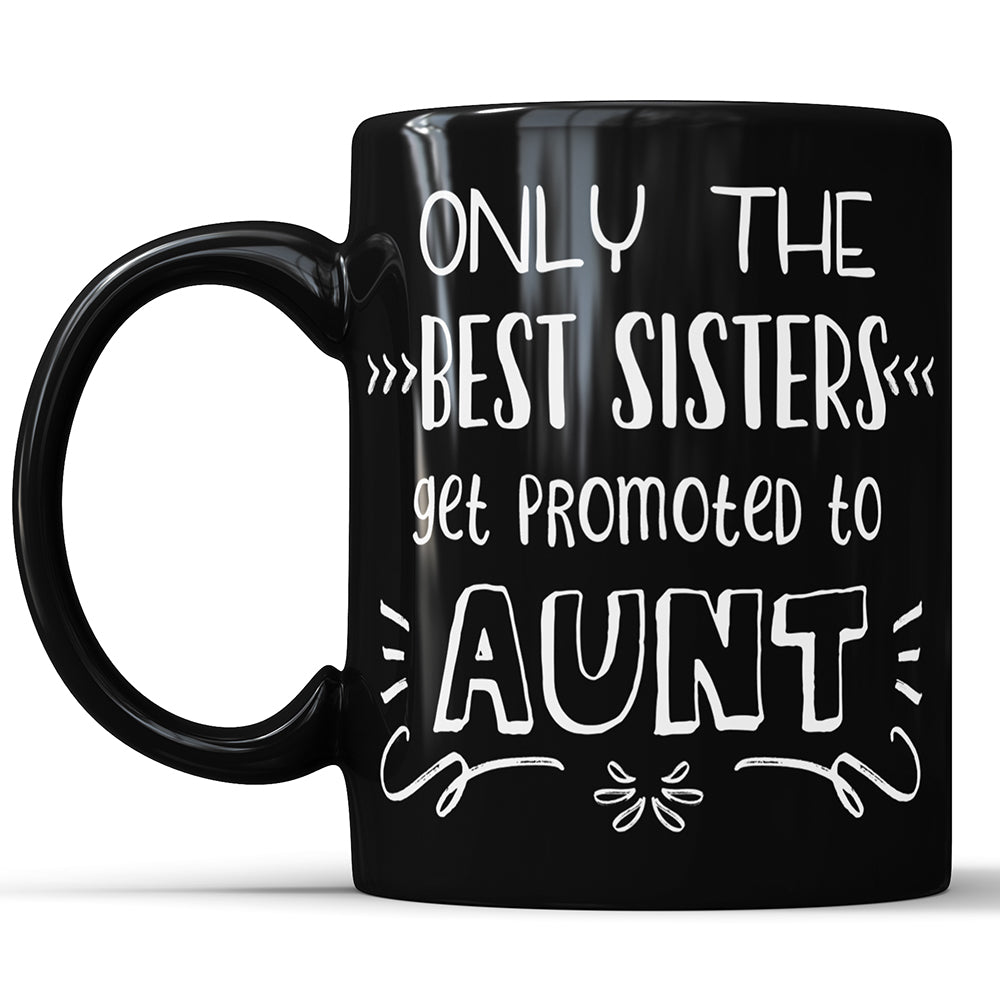 Only The Best Sisters Get Promoted To Aunt