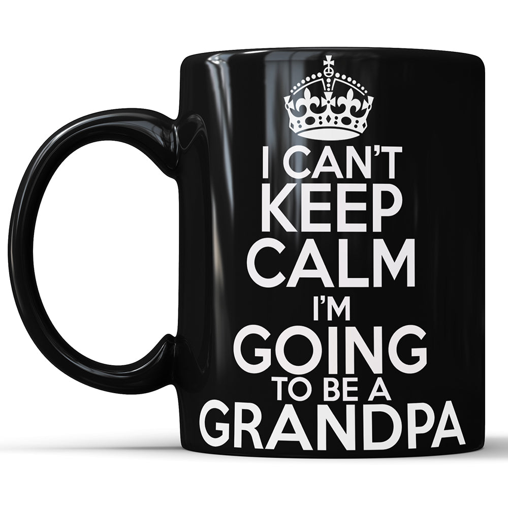 I Can't Keep Calm I'm Going To Be A Grandpa
