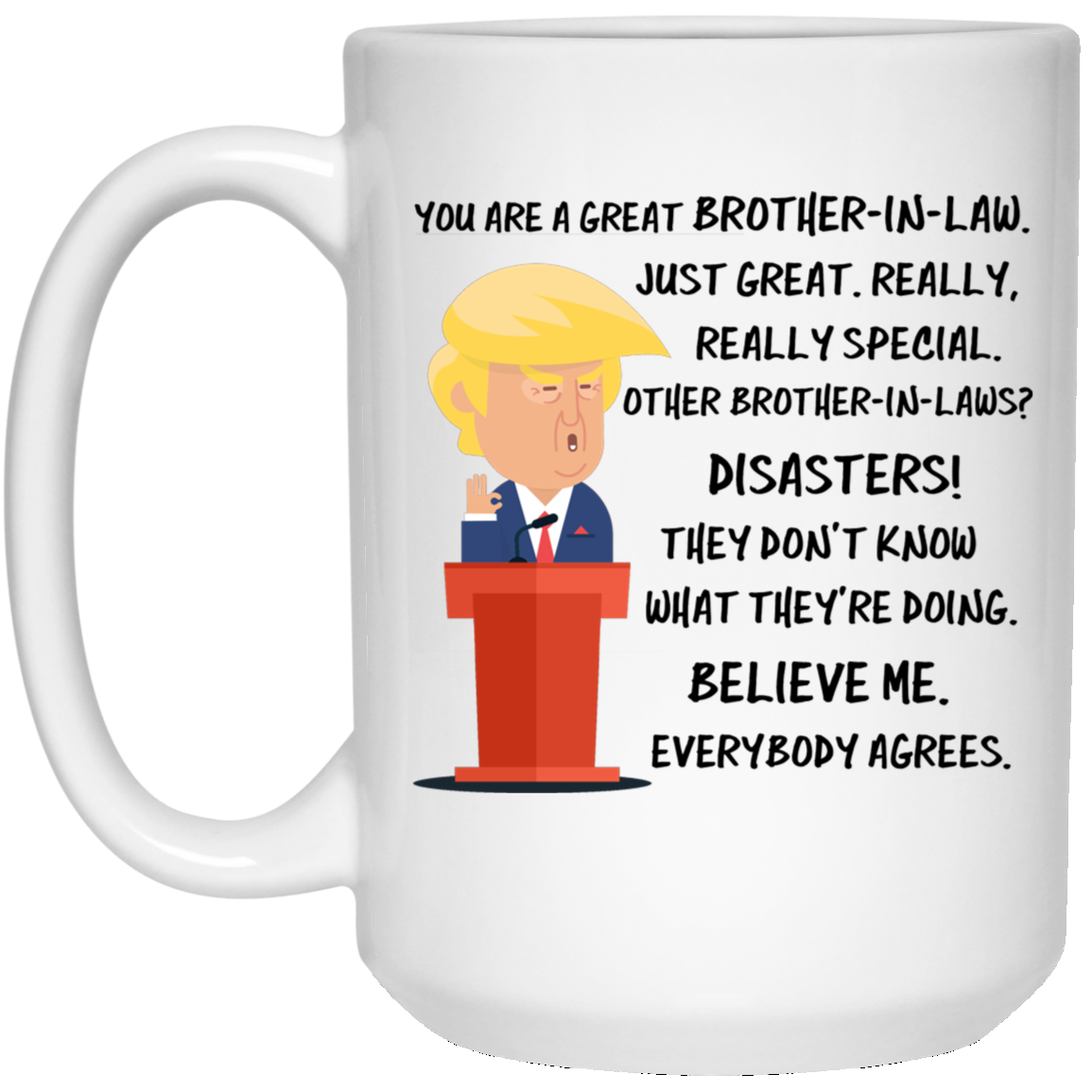Trump Mug Brother in Law 15 oz. White Mug