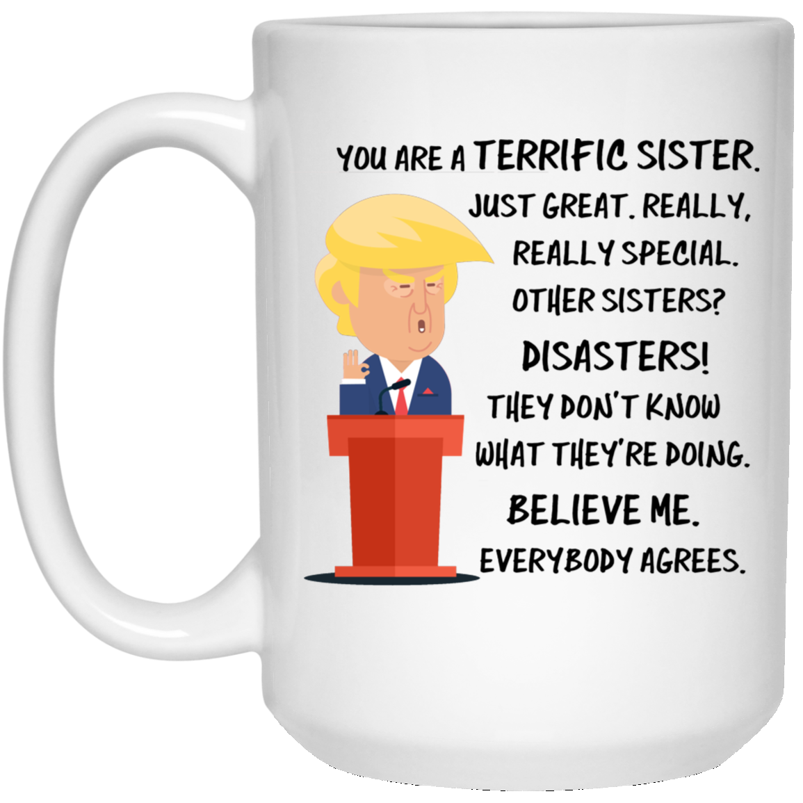 Trump Sister 15 oz. White Mug
