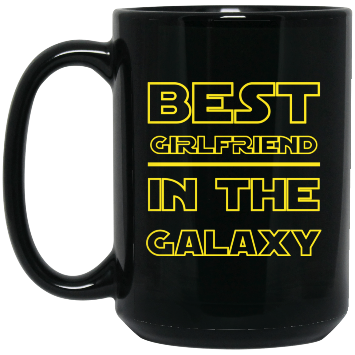 Best Girlfriend In The Galaxy 15 oz. Black Mug