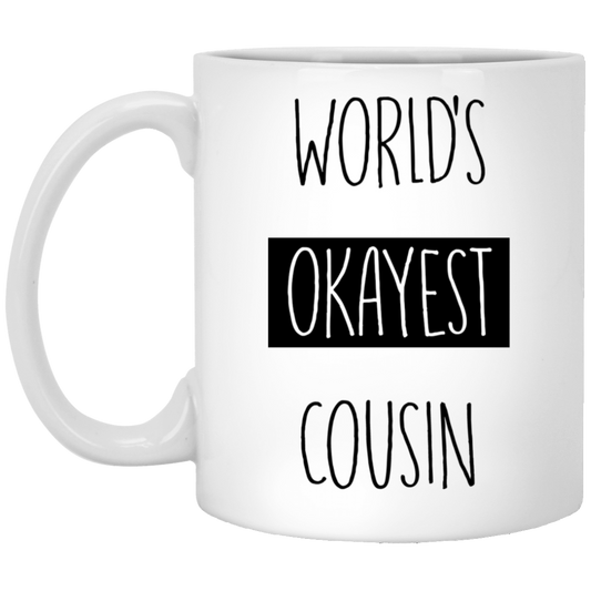 World's Okayest Cousin 11 oz. Weiße Tasse