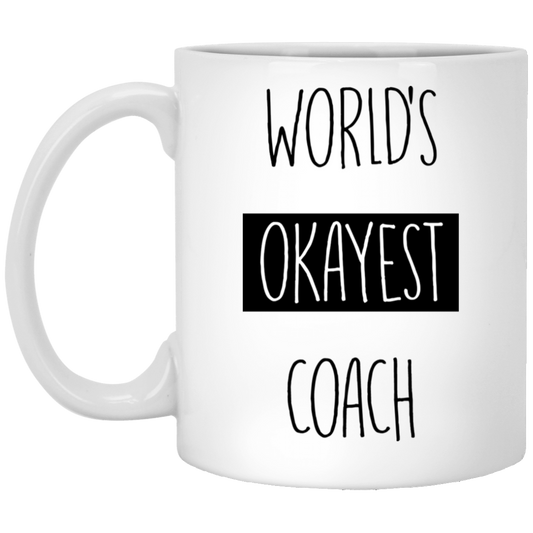 Der Okayest Coach der Welt 11 oz. Weiße Tasse