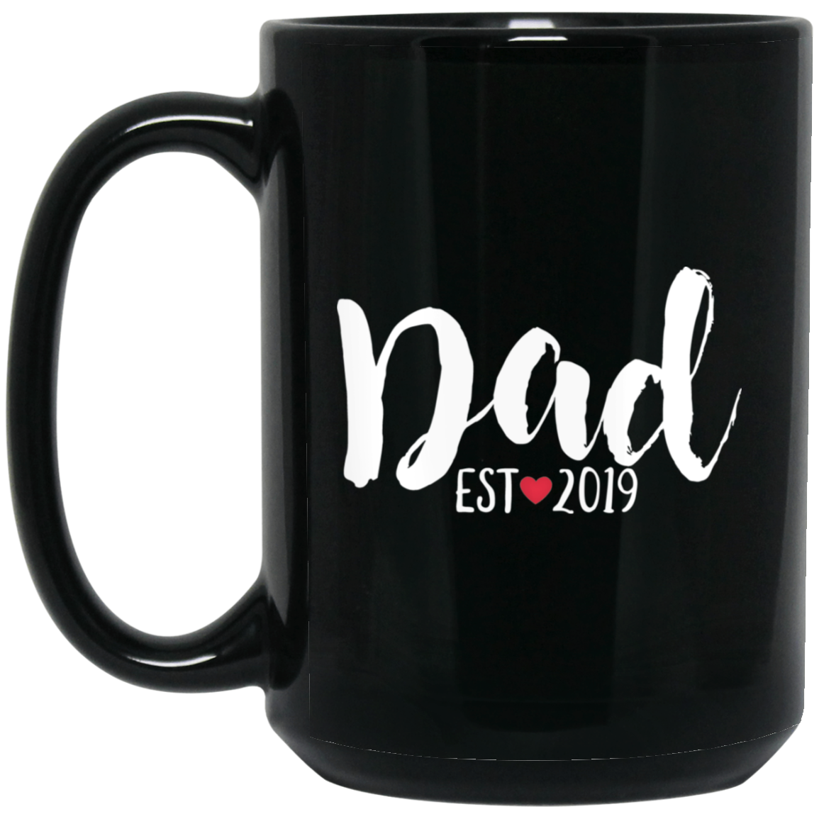 Dad est. 2019 15 oz. Black Mug