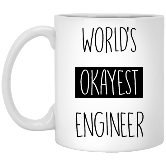 Der okayste Ingenieur der Welt 11 oz. Weiße Tasse