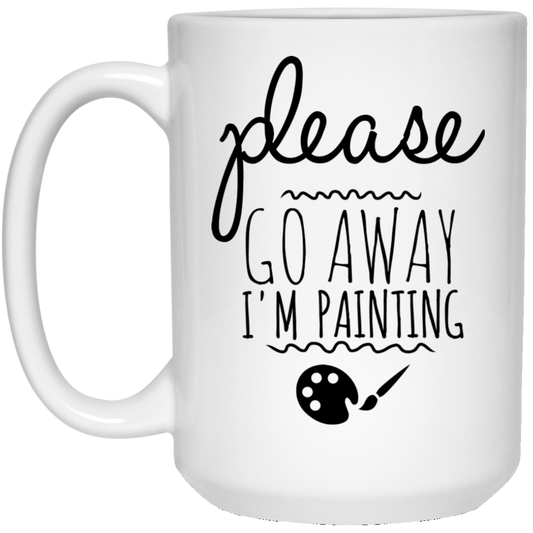 Por favor, vete. Estoy pintando 15 oz. Taza blanca