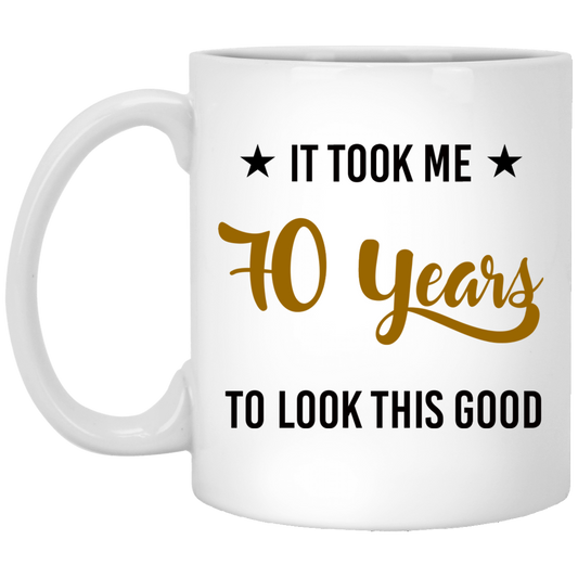 Me tomó 70 años 11 oz. Taza blanca