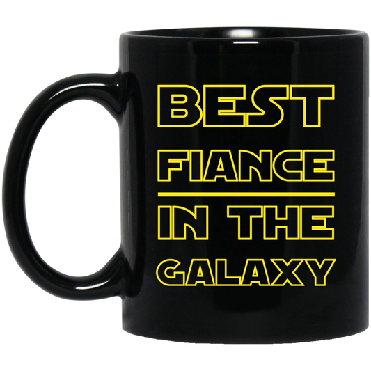 Best Fiance In The Galaxy 11 oz. Black Mug