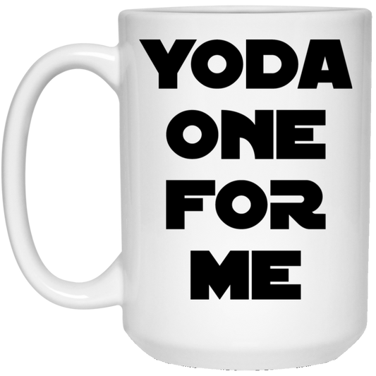 Yoda uno para mí 15 oz. Taza blanca