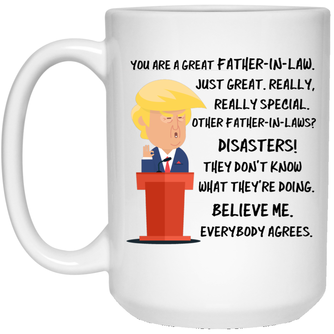 Trump Mug Father in Law 15 oz. White Mug
