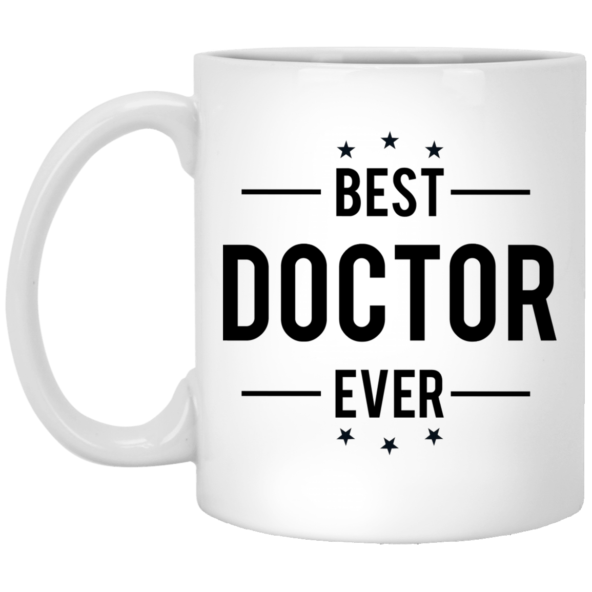 Best Doctor Ever 11 oz. White Mug
