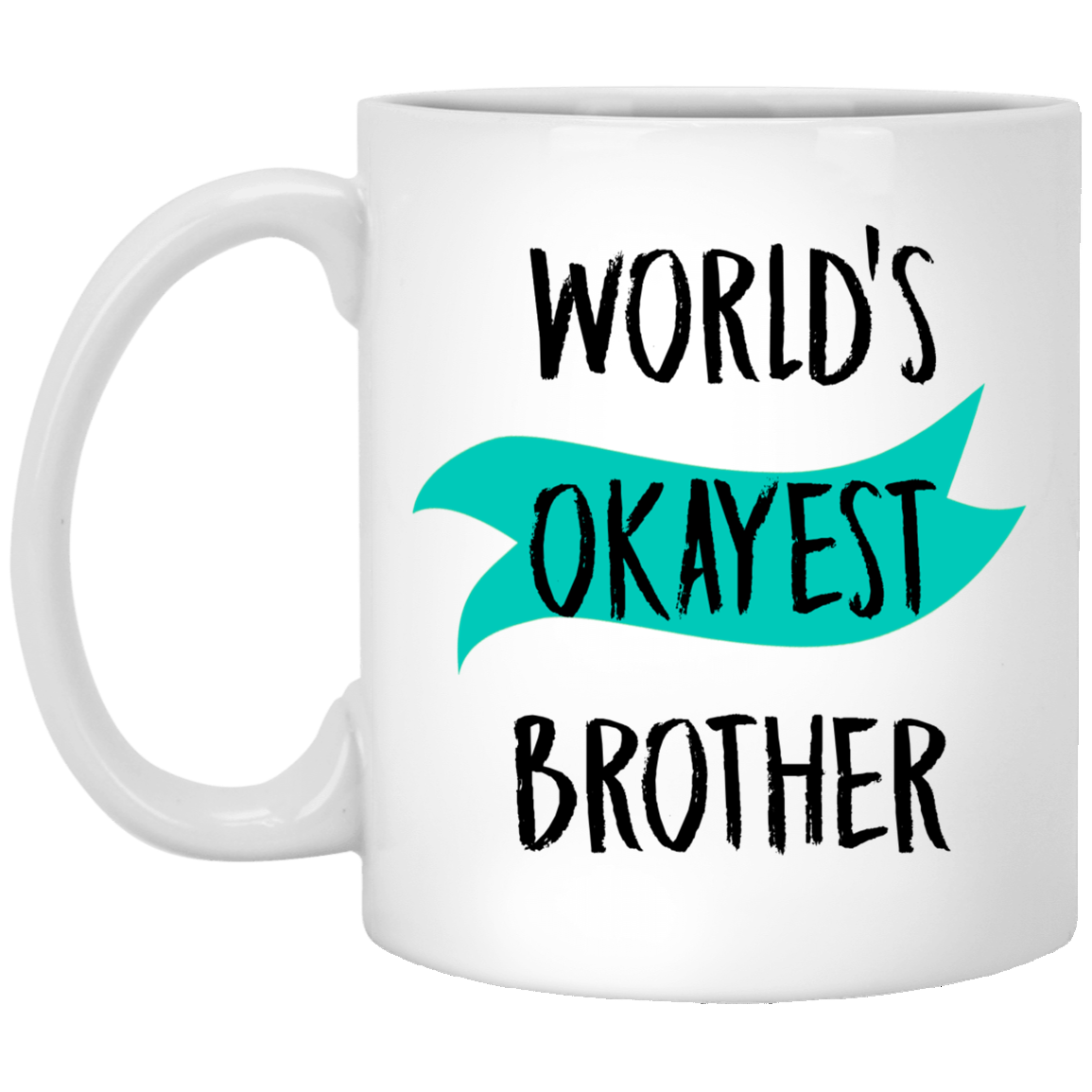World's Okayest Brother 11 oz. White Mug