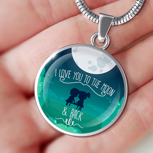 I Love You To The Moon And Back - Luxury Necklace
